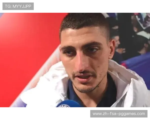 法甲巴黎维拉蒂：维拉蒂在巴黎中场的控制与创造力